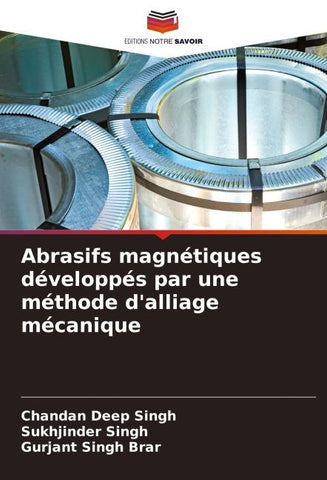 Abrasifs magnétiques développés par une méthode d'alliage mécanique