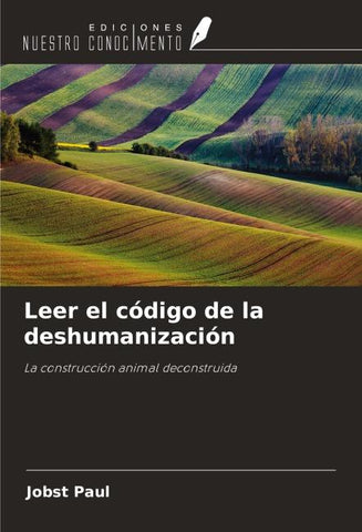 Leer el código de la deshumanización