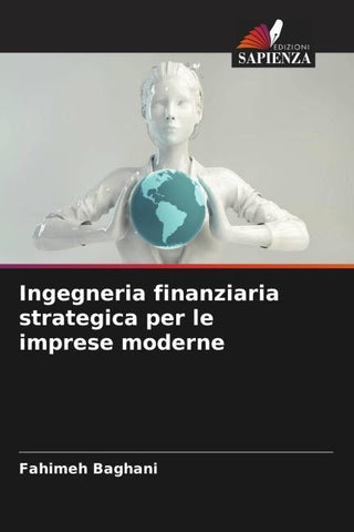 Ingegneria finanziaria strategica per le imprese moderne