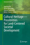 Cultural Heritage—Possibilities for Land-Centered Societal Development