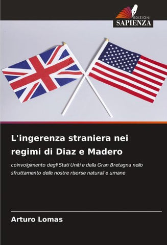 L'ingerenza straniera nei regimi di Diaz e Madero