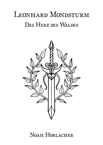 Leonhard Mondsturm: Das Herz des Waldes