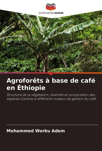 Agroforêts à base de café en Éthiopie