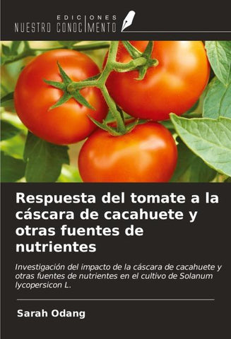 Respuesta del tomate a la cáscara de cacahuete y otras fuentes de nutrientes