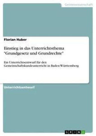 Einstieg in das Unterrichtsthema "Grundgesetz und Grundrechte"