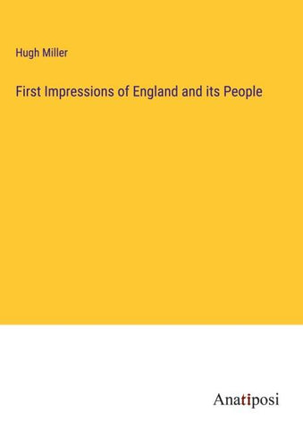 First Impressions of England and its People