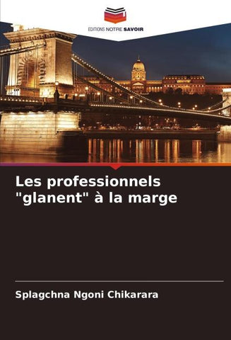 Les professionnels "glanent" à la marge