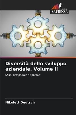 Diversità dello sviluppo aziendale. Volume II