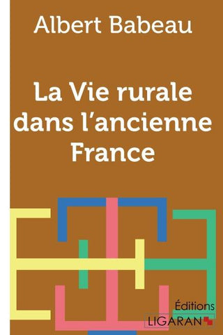 La Vie rurale dans l'ancienne France