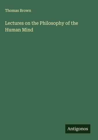 Lectures on the Philosophy of the Human Mind