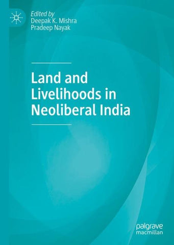 Land and Livelihoods in Neoliberal India