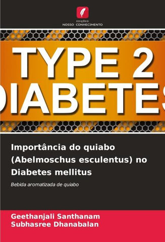Importância do quiabo (Abelmoschus esculentus) no Diabetes mellitus