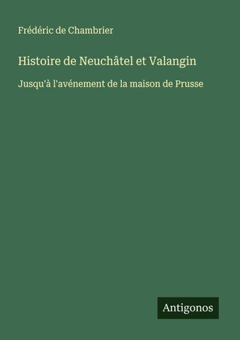 Histoire de Neuchâtel et Valangin