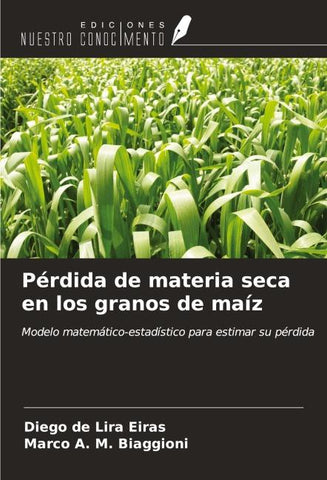 Pérdida de materia seca en los granos de maíz