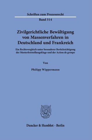 Zivilgerichtliche Bewältigung von Massenverfahren in Deutschland und Frankreich