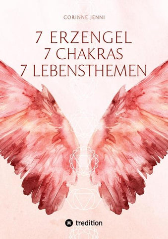7 Chakra 7 Erzengel 7 Lebensthemen