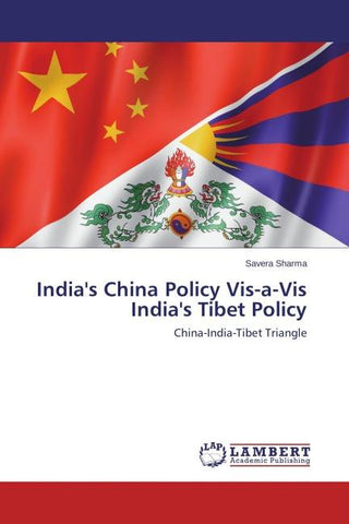 India's China Policy Vis-a-Vis India's Tibet Policy