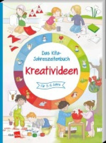 Das Kita-Jahreszeitenbuch: Kreativideen