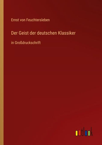 Der Geist der deutschen Klassiker