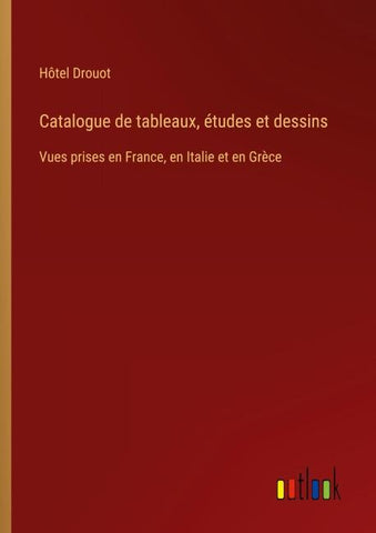Catalogue de tableaux, études et dessins