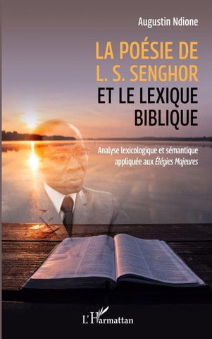 La poésie de L. S. Senghor et le lexique biblique