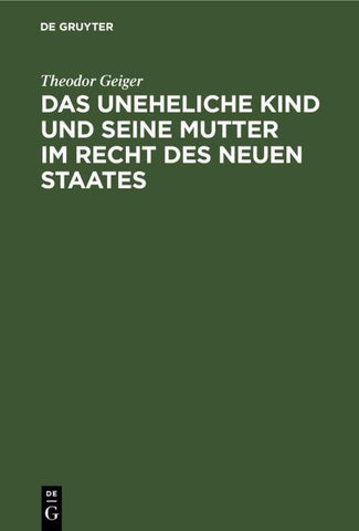 Das uneheliche Kind und seine Mutter im Recht des neuen Staates