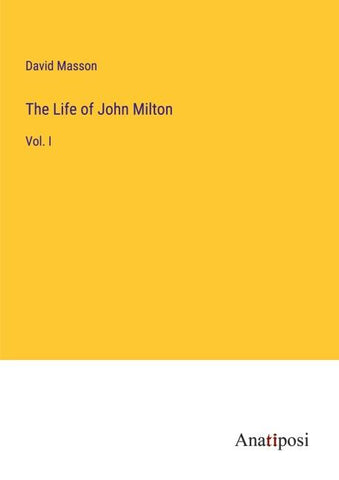 The Life of John Milton