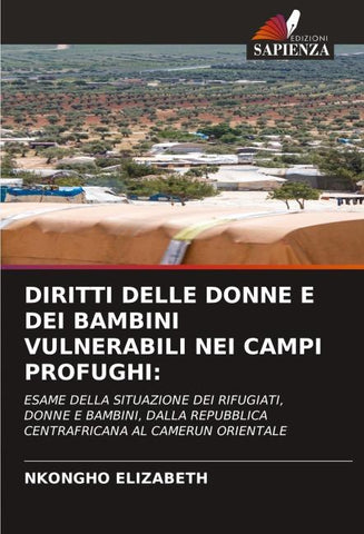 DIRITTI DELLE DONNE E DEI BAMBINI VULNERABILI NEI CAMPI PROFUGHI: