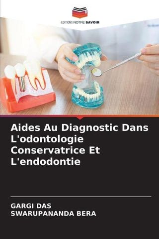 Aides Au Diagnostic Dans L'odontologie Conservatrice Et L'endodontie