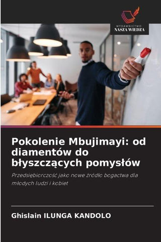Pokolenie Mbujimayi: od diamentów do b¿yszcz¿cych pomys¿ów