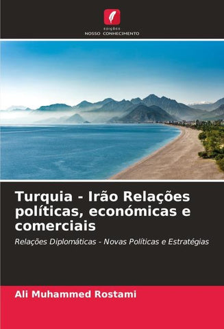 Turquia - Irão Relações políticas, económicas e comerciais