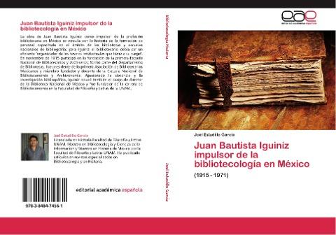 Juan Bautista Iguiniz impulsor de la bibliotecología en México