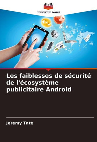 Les faiblesses de sécurité de l'écosystème publicitaire Android