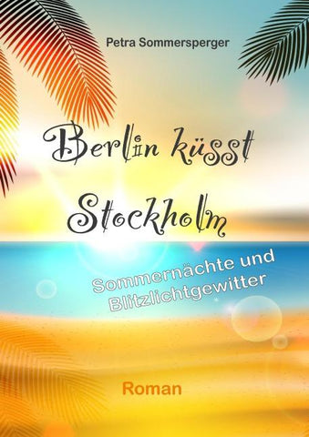 Berlin küsst Stockholm