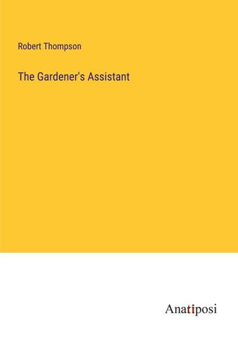 The Gardener's Assistant