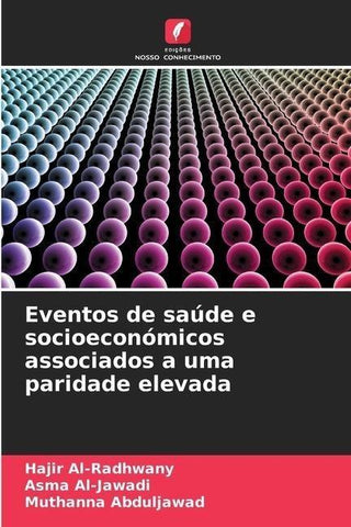 Eventos de saúde e socioeconómicos associados a uma paridade elevada