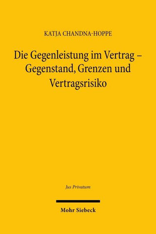 Die Gegenleistung im Vertrag – Gegenstand, Grenzen und Vertragsrisiko