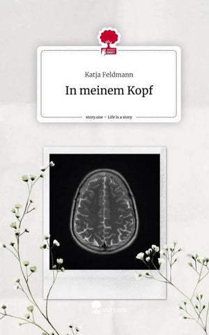 In meinem Kopf. Life is a Story - story.one