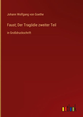 Faust; Der Tragödie zweiter Teil