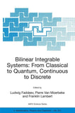 Bilinear Integrable Systems: from Classical to Quantum, Continuous to Discrete