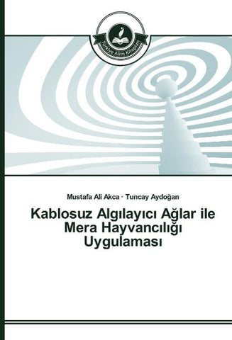 Kablosuz Alg¿lay¿c¿ A¿lar ile Mera Hayvanc¿l¿¿¿ Uygulamas¿