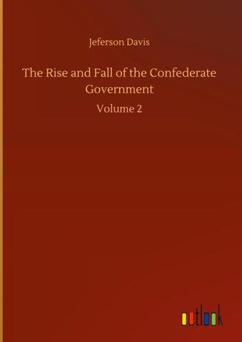 The Rise and Fall of the Confederate Government