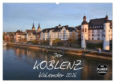 Der Koblenz Kalender (Wandkalender 2026 DIN A2 quer), CALVENDO Monatskalender
