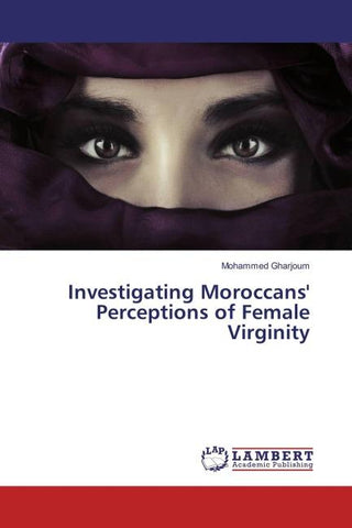 Investigating Moroccans' Perceptions of Female Virginity