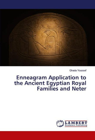 Enneagram Application to the Ancient Egyptian Royal Families and Neter