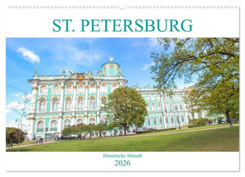 St. Petersburg - Historische Altstadt (Wandkalender 2026 DIN A2 quer), CALVENDO Monatskalender