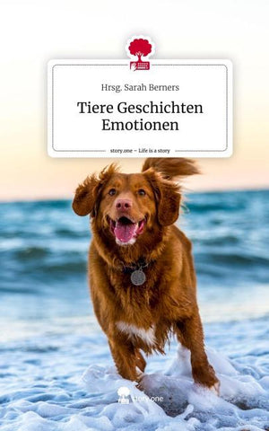 Tiere Geschichten Emotionen. Life is a Story - story.one