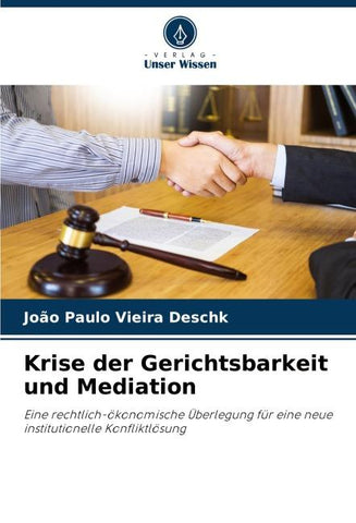 Krise der Gerichtsbarkeit und Mediation