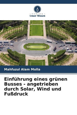 Einführung eines grünen Busses - angetrieben durch Solar, Wind und Fußdruck