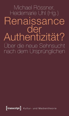 Renaissance der Authentizität?